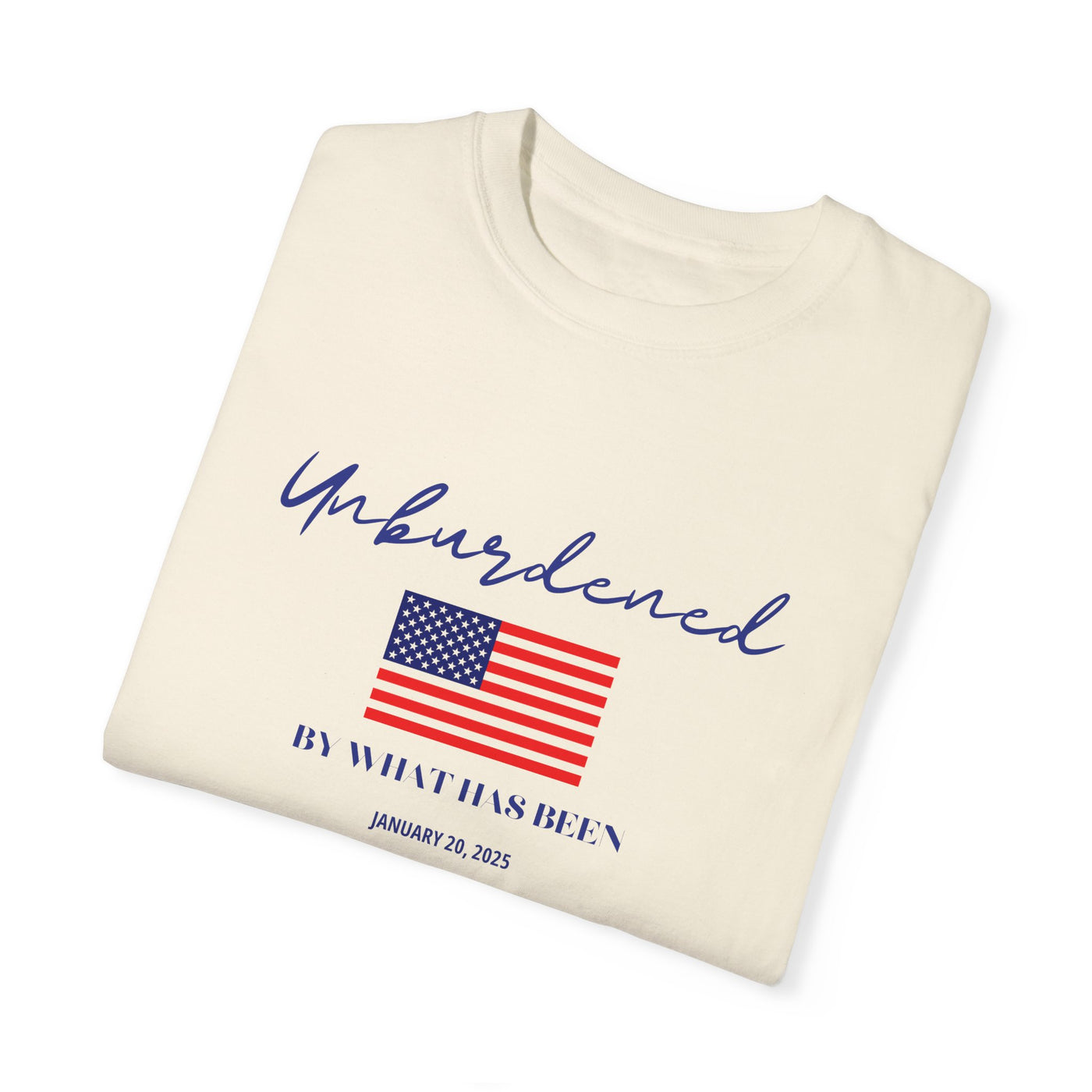 OFFICIALLY UNBURDENED BY WHAT HAS BEEN FLAG T-SHIRT (COMFORT COLORS)