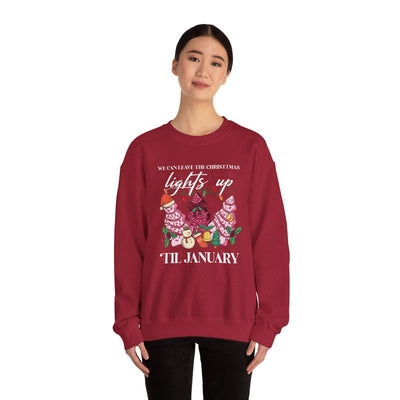 WE CAN LEAVE THE CHRISTMAS LIGHTS UP TIL JANUARY SWEATSHIRT (GILDAN)