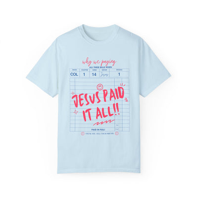 Jesus Paid It All Graphic T-shirt (Comfort Colors)