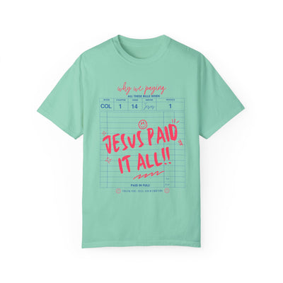 Jesus Paid It All Graphic T-shirt (Comfort Colors)
