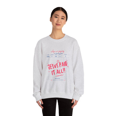 Jesus Paid It All Graphic Sweatshirt (GILDAN)