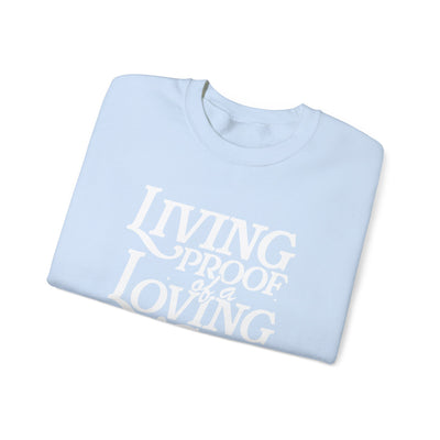 Living Proof of A Loving God Graphic Sweatshirt (GILDAN)