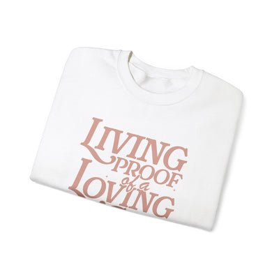 Living Proof of A Loving God Graphic Sweatshirt (GILDAN)