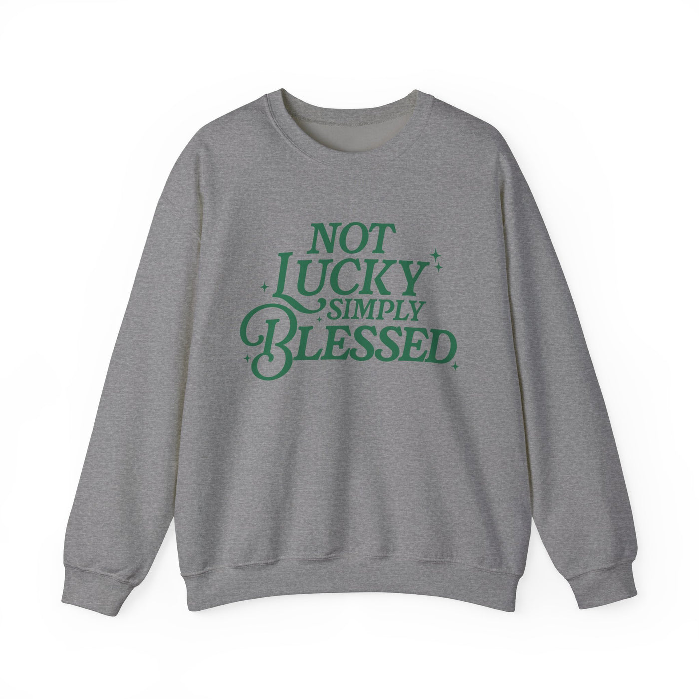 Not Lucky Simply Blessed Graphic Sweatshirt (GILDAN)