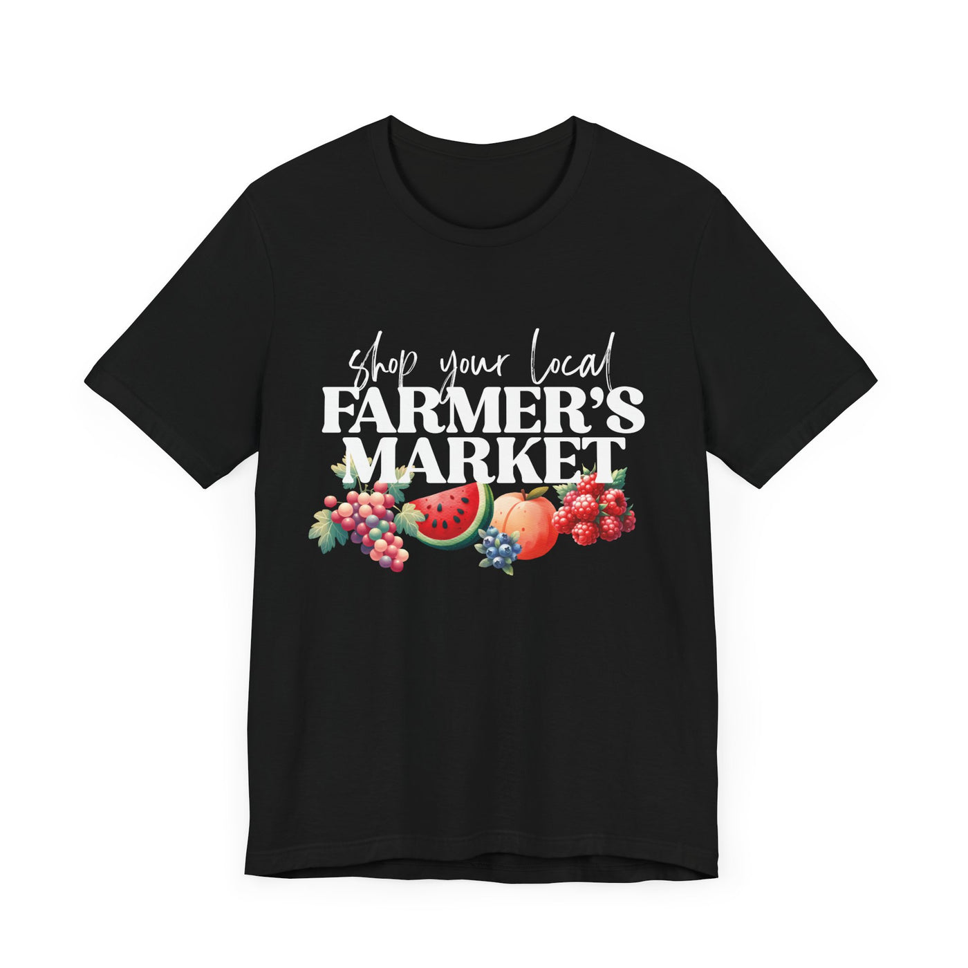 Shop Your Local Farmer's Market Tee (Bella and Canvas)