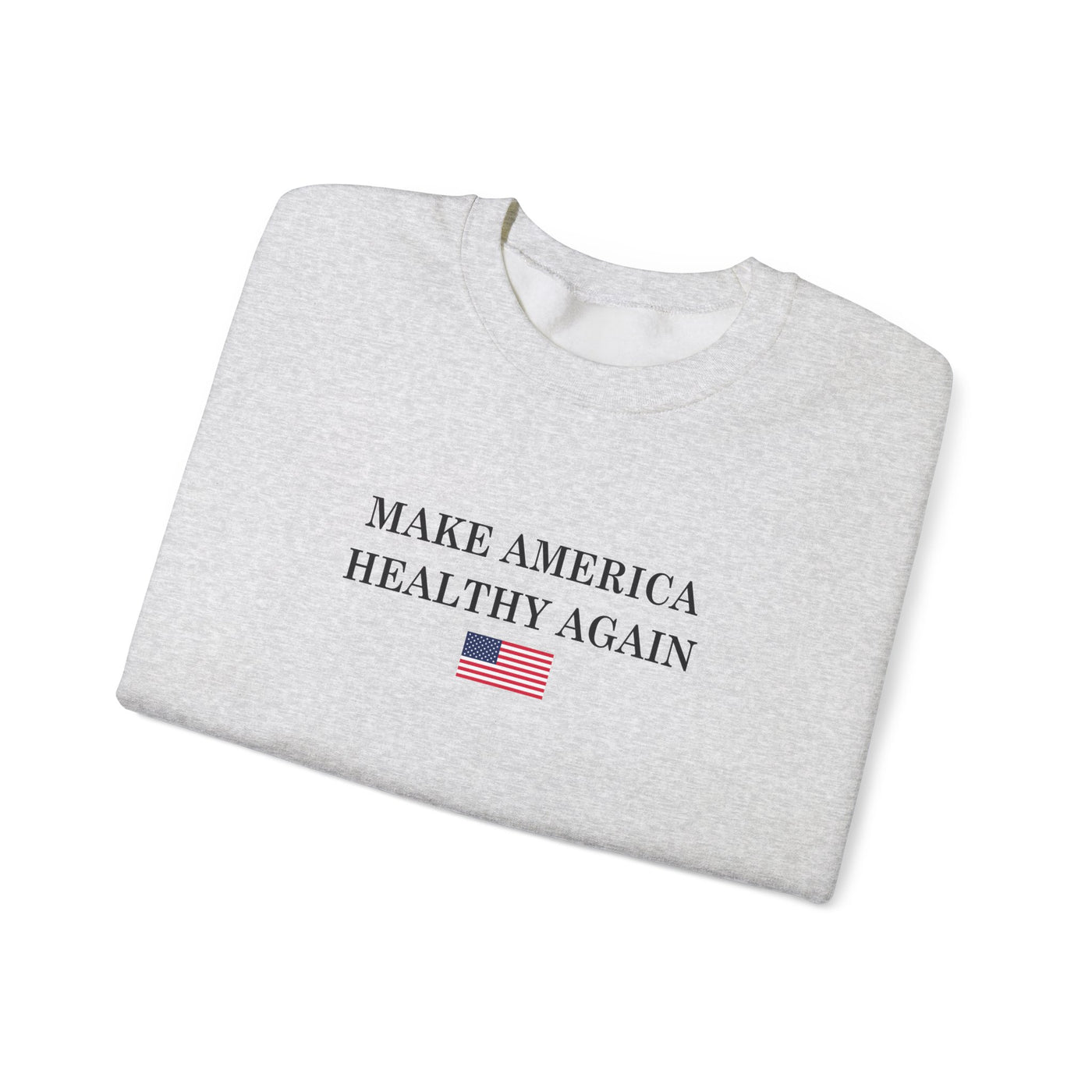 Make America Healthy Again Sweatshirt (Gildan)