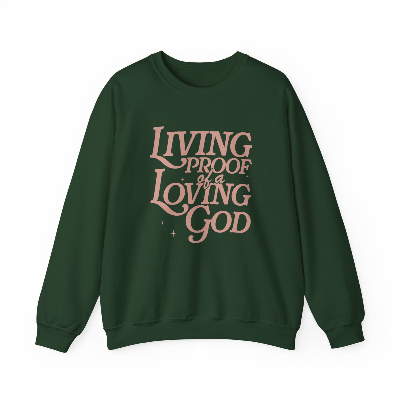 Living Proof of A Loving God Graphic Sweatshirt (GILDAN)