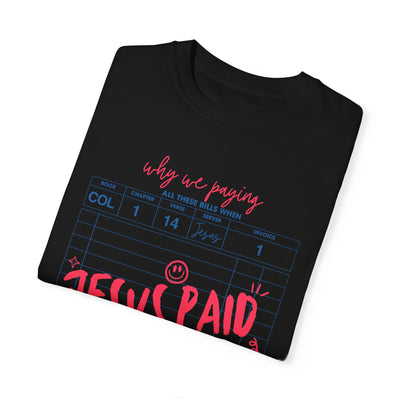 Jesus Paid It All Graphic T-shirt (Comfort Colors)