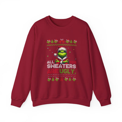 ALL YOUR SWEATERS ARE UGLY SWEATSHIRT (GILDAN)