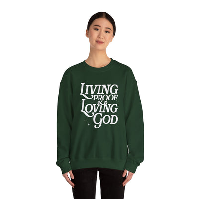 Living Proof of A Loving God Graphic Sweatshirt (GILDAN)