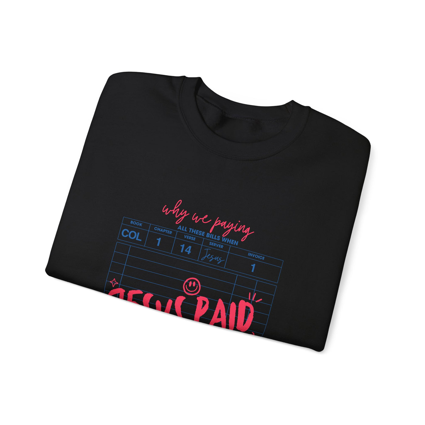 Jesus Paid It All Graphic Sweatshirt (GILDAN)