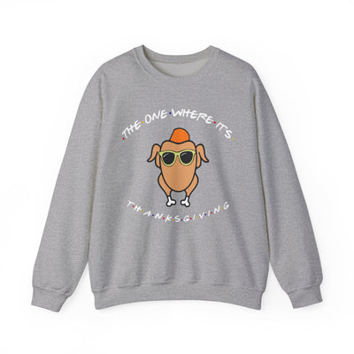 THE ONE WHERE IT'S THANKSGIVING SWEATSHIRT (GILDAN)