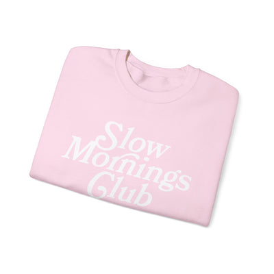 Slow Mornings Club Sweatshirt  (GILDAN)