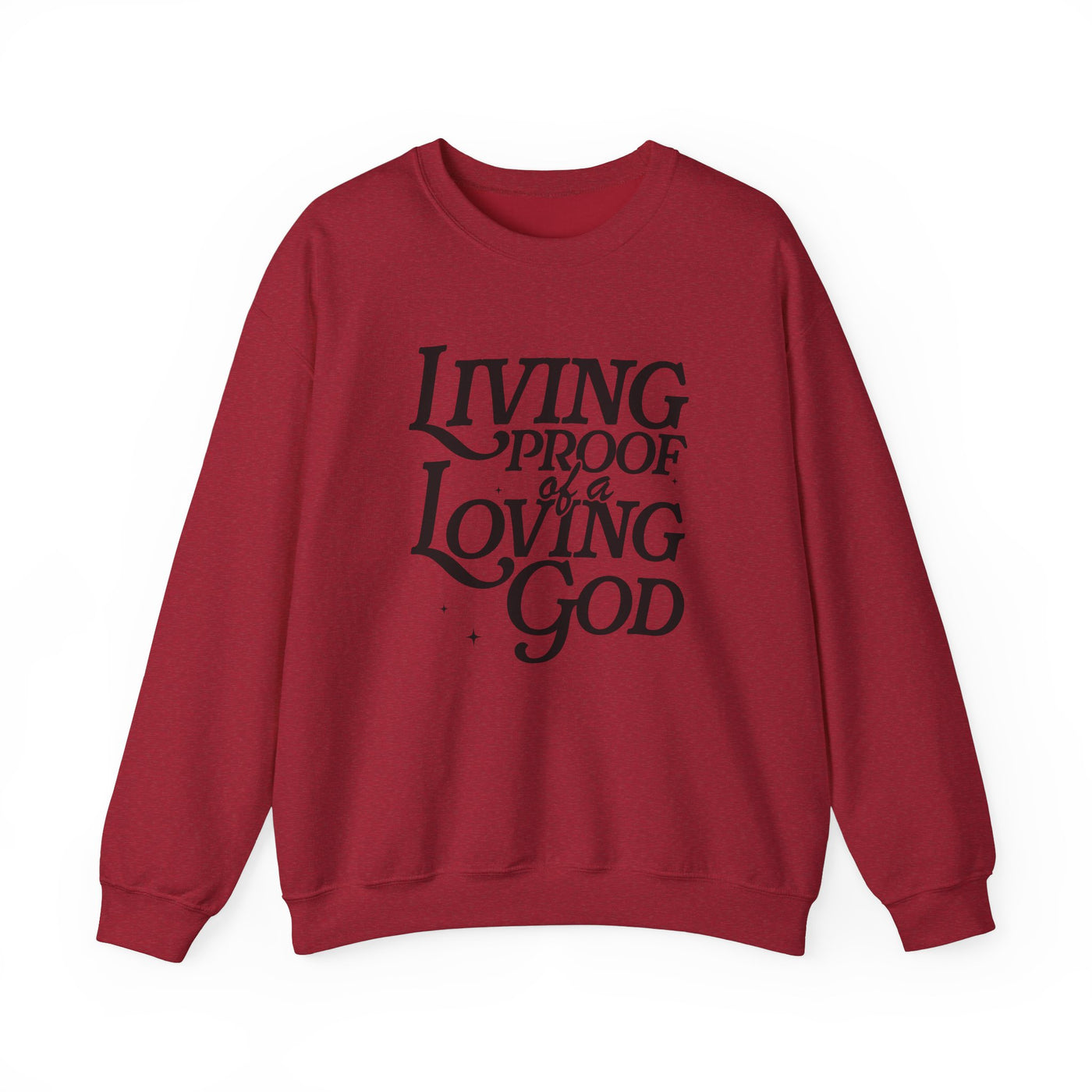 Living Proof of A Loving God Graphic Sweatshirt (GILDAN)