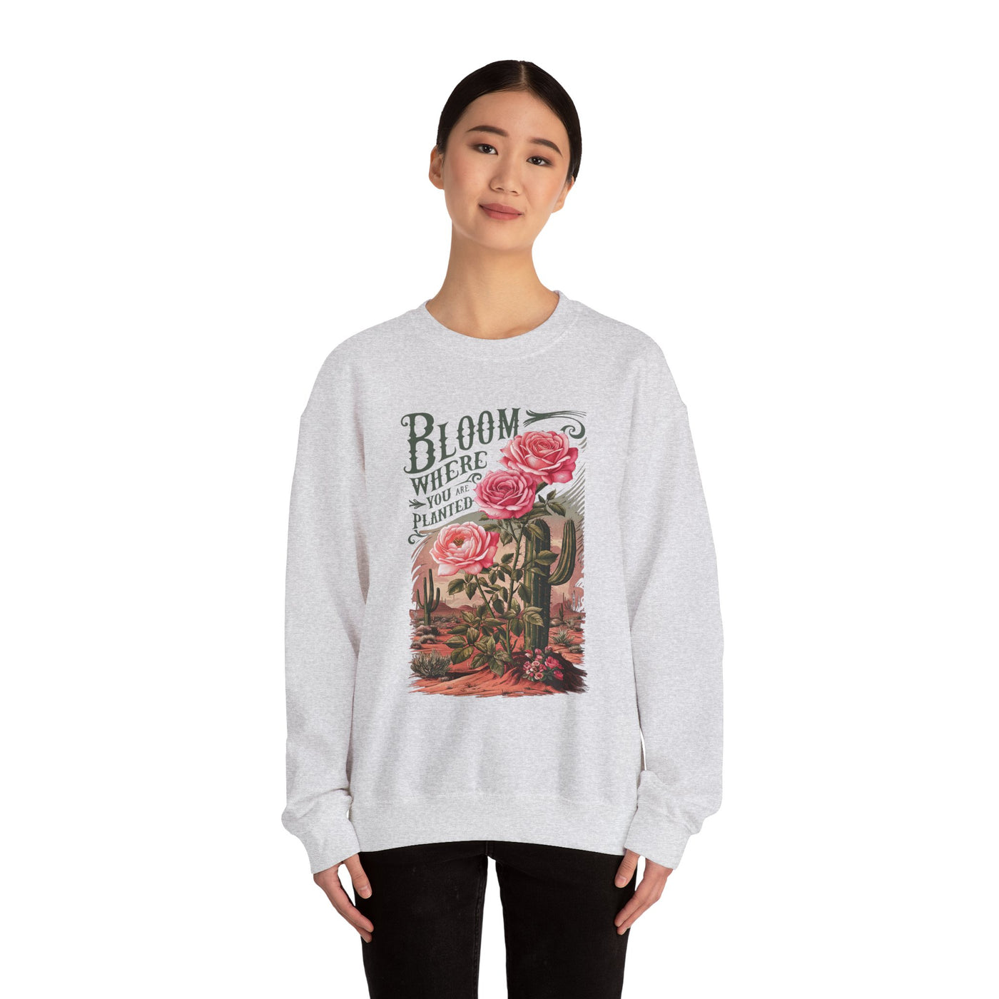 Bloom Where You Are Planted Sweatshirt (GILDAN)