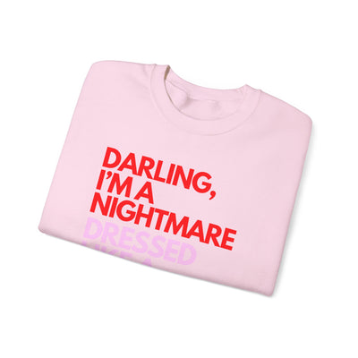 "Darling, I’m a Nightmare Dressed Like a Daydream" Sweatshirt (GILDAN)