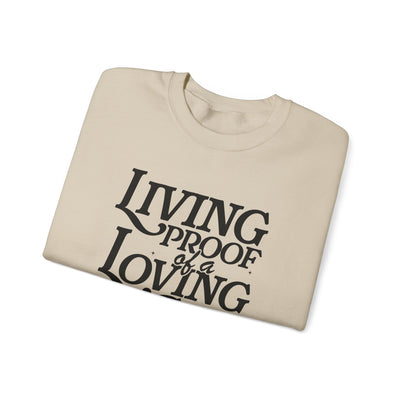 Living Proof of A Loving God Graphic Sweatshirt (GILDAN)