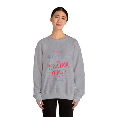 Jesus Paid It All Graphic Sweatshirt (GILDAN)
