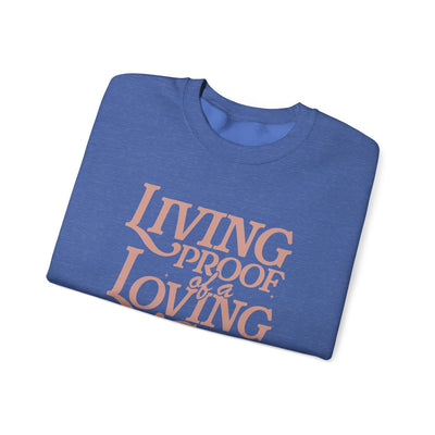 Living Proof of A Loving God Graphic Sweatshirt (GILDAN)