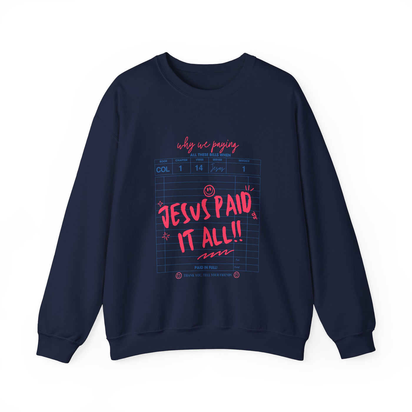 Jesus Paid It All Graphic Sweatshirt (GILDAN)