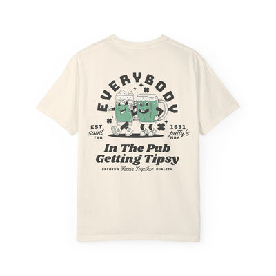 Everybody in the Pub Getting Tipsy 2 Sided Print T-shirt  (Comfort Colors)