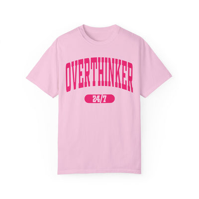 Overthinker 24/7 T-Shirt (Comfort Colors)