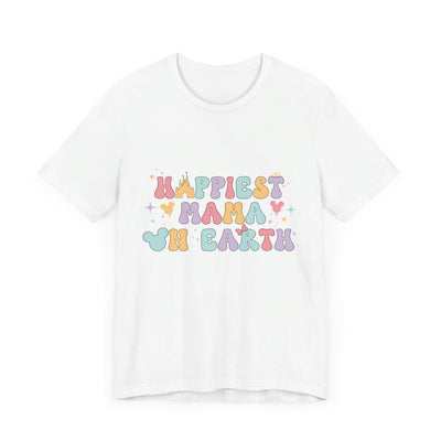 Happiest Mama On Earth T-Shirt