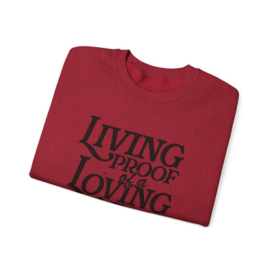 Living Proof of A Loving God Graphic Sweatshirt (GILDAN)
