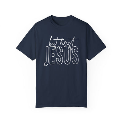 BUT FIRST JESUS T-SHIRT (COMFORT COLORS)