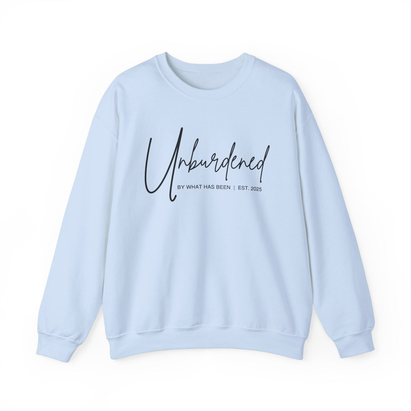 UNBURDENED BY WHAT HAS BEEN SWEATSHIRT (GILDAN)