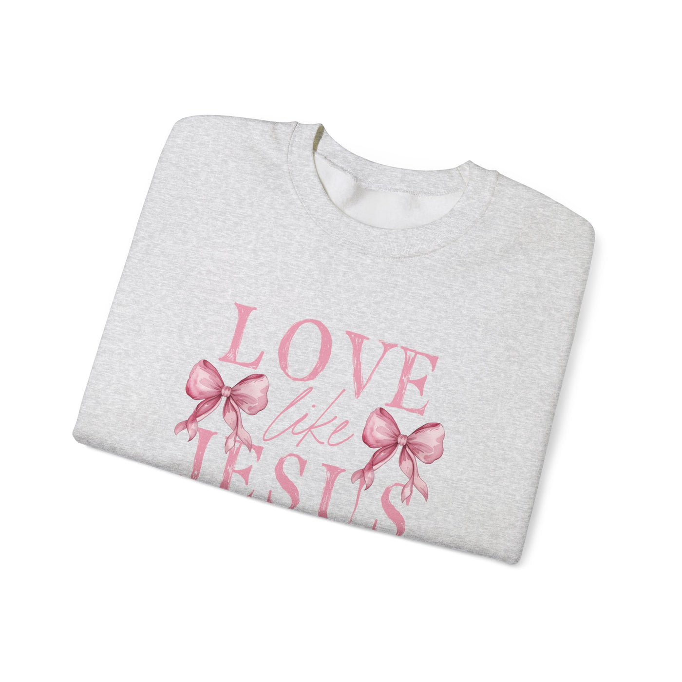 Love Like Jesus Graphic Sweatshirt 🎀💖 (GILDAN)