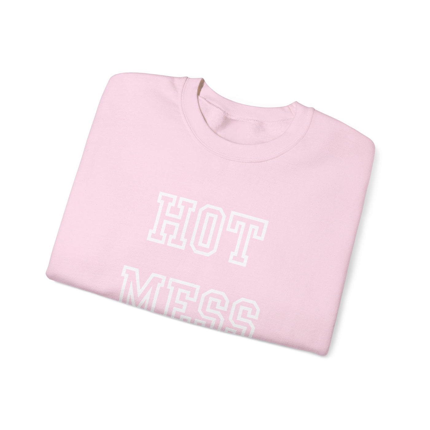 Hot Mess Sweatshirt  (GILDAN)