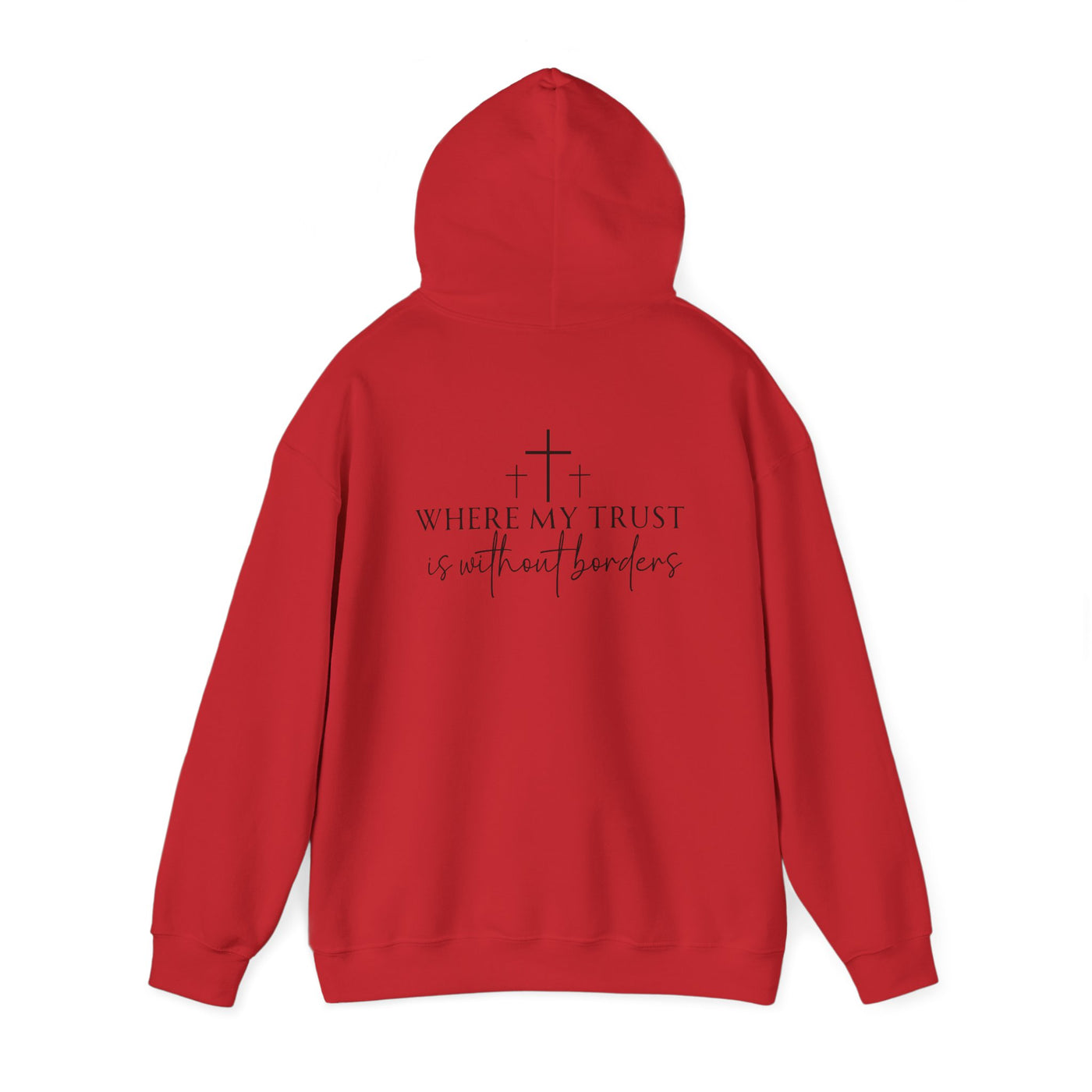 SPIRIT LEAD ME WHERE MY FAITH IS WITHOUT BORDERS HOODIE - 2 SIDED PRINT (Gildan)