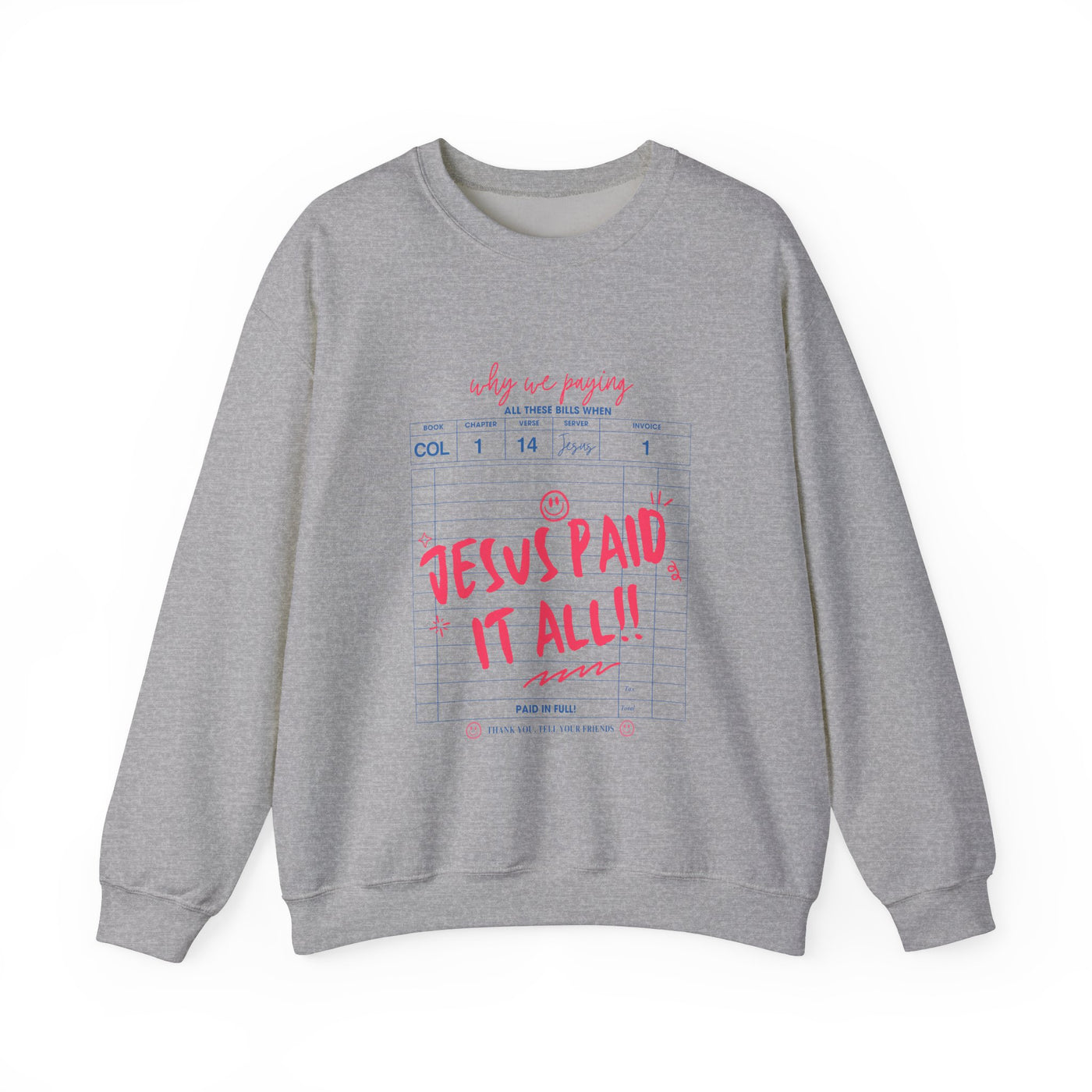 Jesus Paid It All Graphic Sweatshirt (GILDAN)