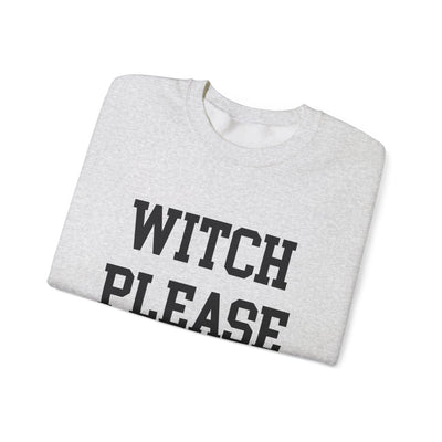 WITCH PLEASE SWEATSHIRT (GILDAN)