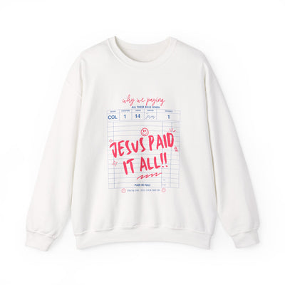 Jesus Paid It All Graphic Sweatshirt (GILDAN)