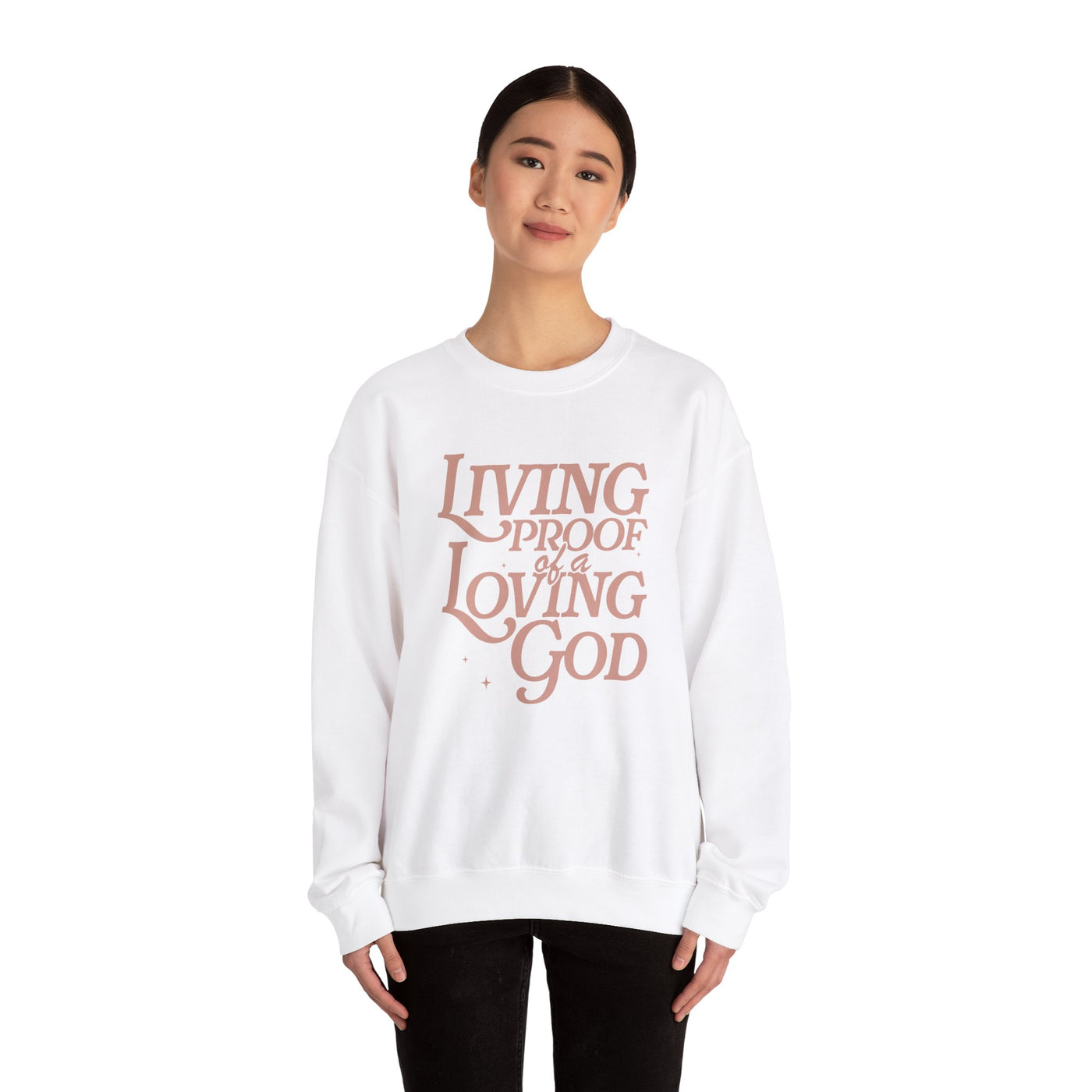 Living Proof of A Loving God Graphic Sweatshirt (GILDAN)