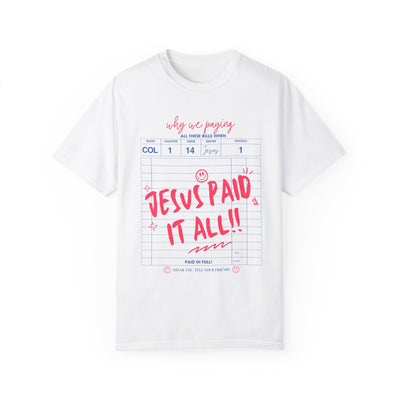 Jesus Paid It All Graphic T-shirt (Comfort Colors)
