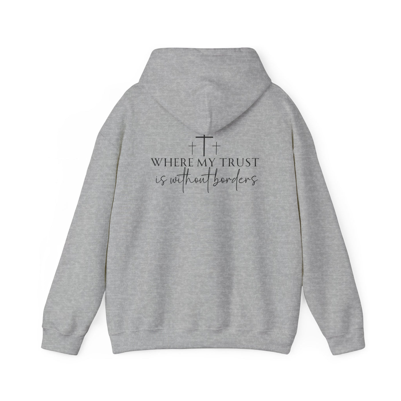 SPIRIT LEAD ME WHERE MY FAITH IS WITHOUT BORDERS HOODIE - 2 SIDED PRINT (Gildan)