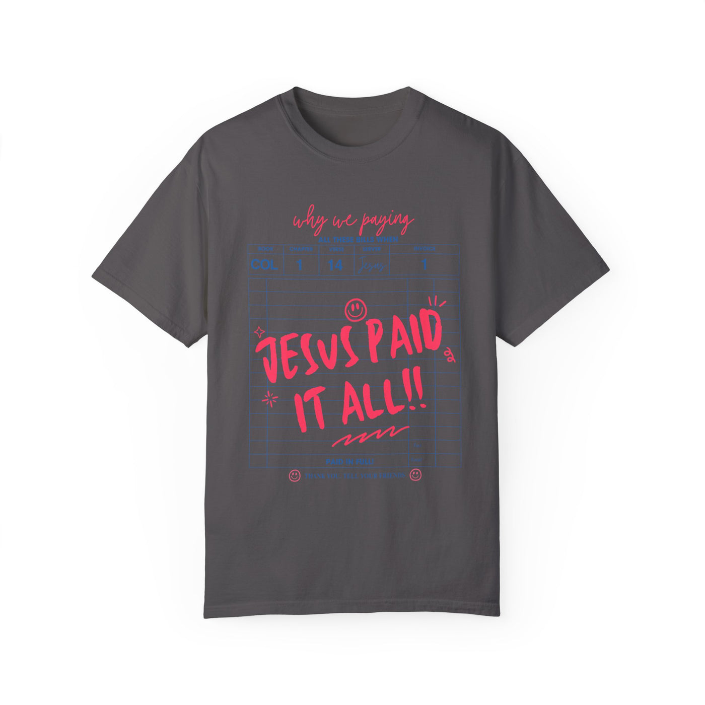 Jesus Paid It All Graphic T-shirt (Comfort Colors)
