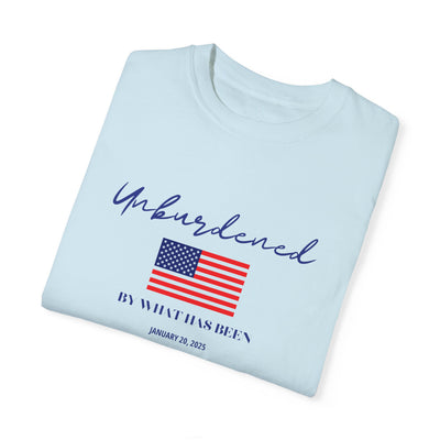 OFFICIALLY UNBURDENED BY WHAT HAS BEEN FLAG T-SHIRT (COMFORT COLORS)