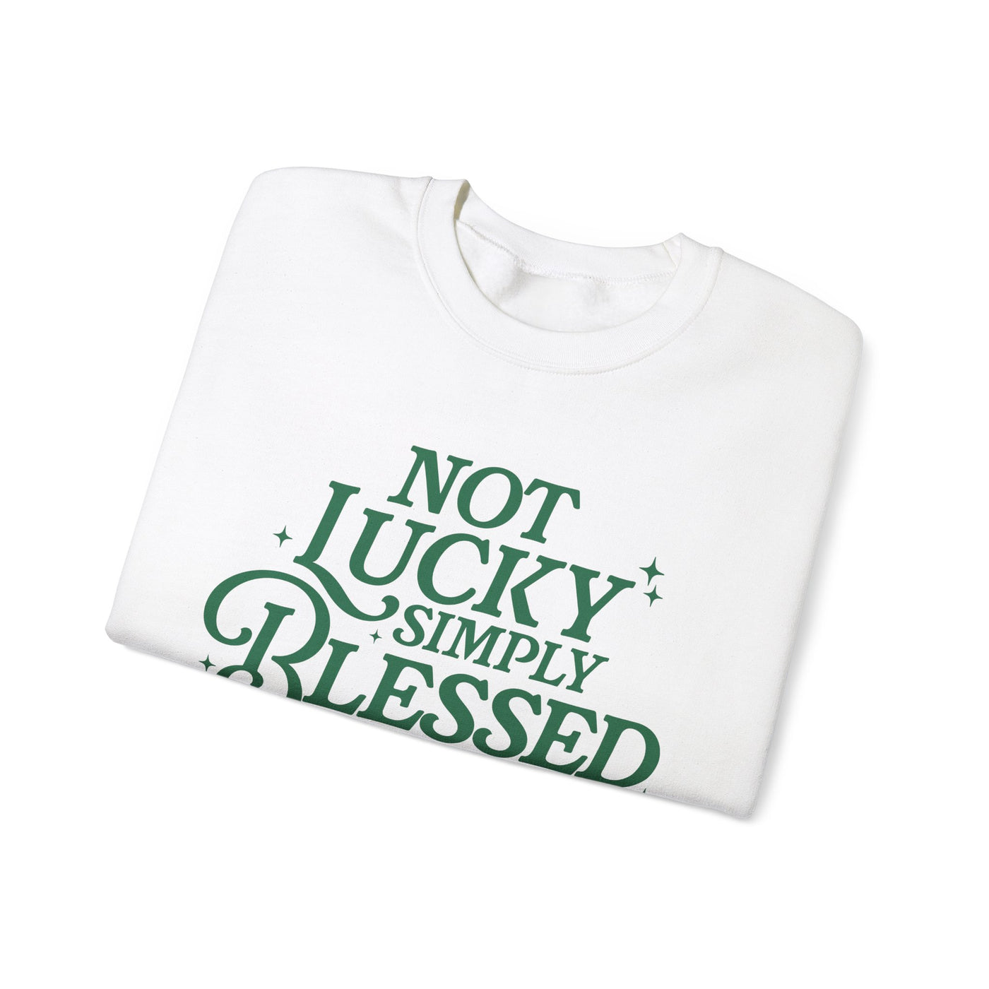 Not Lucky Simply Blessed Graphic Sweatshirt (GILDAN)