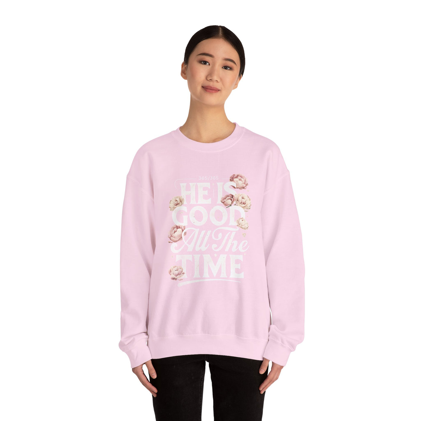 He Is Good All The Time Graphic Sweatshirt (GILDAN)