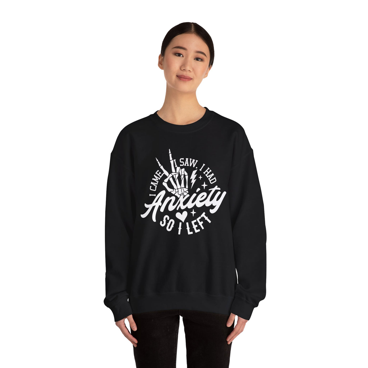 I Came, I Saw, I Had Anxiety, So I Left Graphic Sweatshirt 💀✌️ (GILDAN)