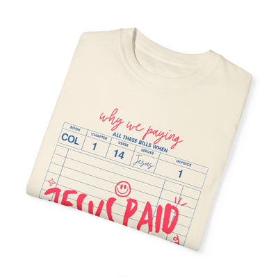 Jesus Paid It All Graphic T-shirt (Comfort Colors)
