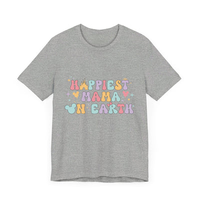 Happiest Mama On Earth T-Shirt