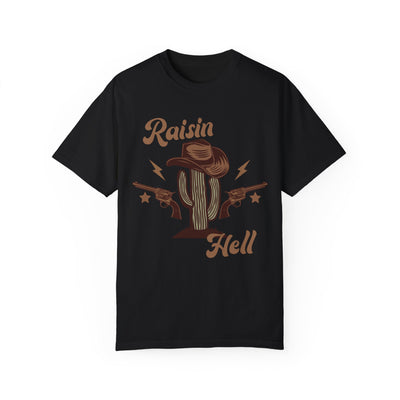 Raisin Hell T-Shirt (Comfort Colors)