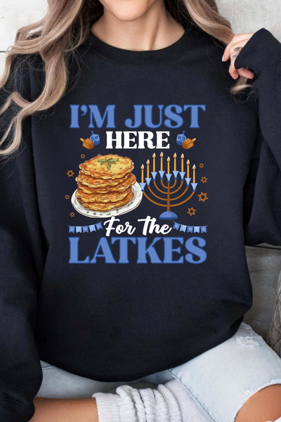 I'M JUST HERE FOR THE LATKES SWEATSHIRT (GILDAN)