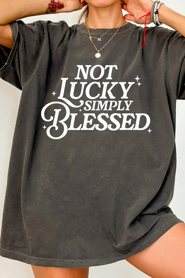 Not Lucky Simply Blesssed Graphic T-Shirt (Comfort Colors)