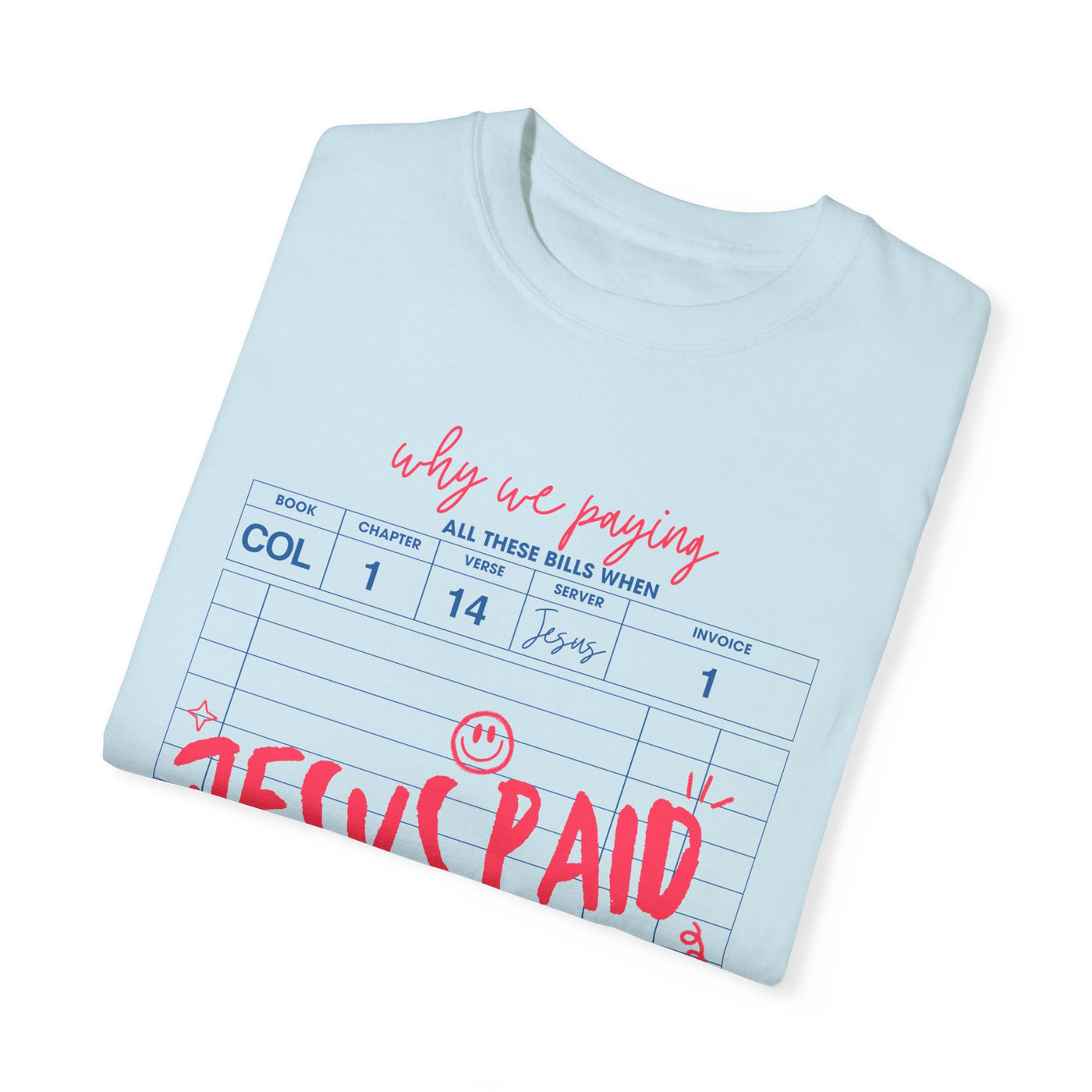 Jesus Paid It All Graphic T-shirt (Comfort Colors)